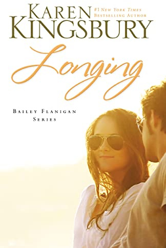 Longing: A sweet, contemporary Christian romance (The Baxters―Bailey Flanigan, Band 3)