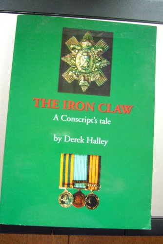 Iron Claw: A Conscript's Tale