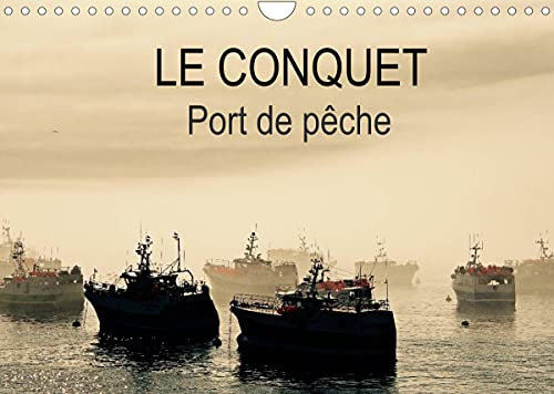 LE CONQUET Port de pêche (Calendrier mural 2022 DIN A4 horizontal): Le Port du Conquet en Bretagne et ses bateaux de pêche (Calendrier mensuel, 14 Pages )