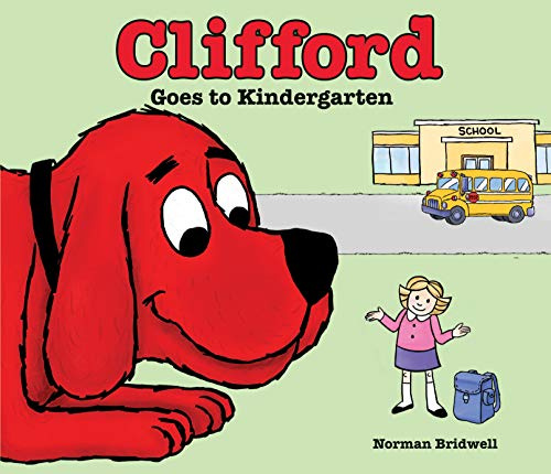 Clifford Goes to Kindergarten (Clifford th Big Red Dog)