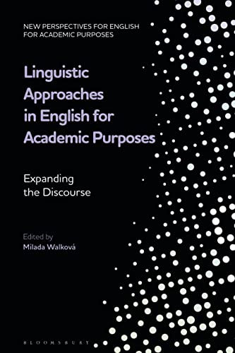 Linguistic Approaches in English for Academic Purposes: Expanding the Discourse (New Perspectives for English for Academic Purposes)