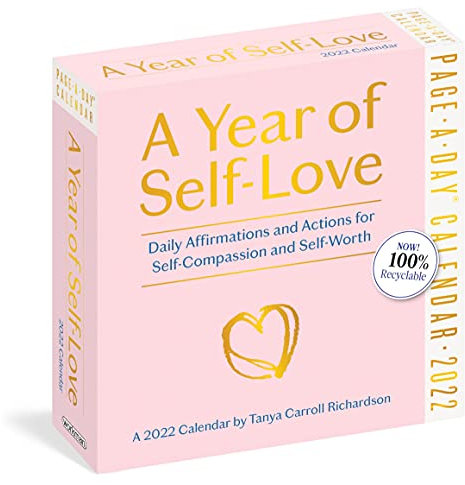 A Year of Self-Love Page-A-Day Calendar 2022: Daily Affirmations and Actions for Self-Compassion and Self Worth.