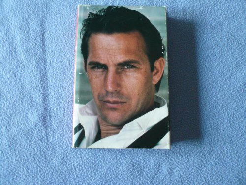 Kevin Costner: The Unauthorised Biography