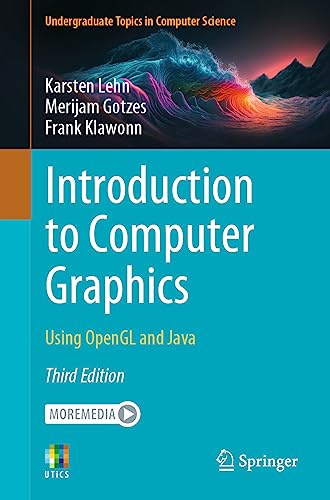 Introduction to Computer Graphics: Using OpenGL and Java (Undergraduate Topics in Computer Science)