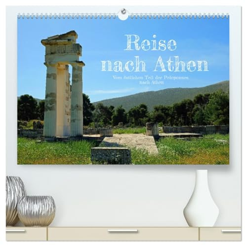 Reise nach Athen (hochwertiger Premium Wandkalender 2026 DIN A2 quer), Kunstdruck in Hochglanz: Eine wunderbare Reise vom östlichen Teil der ... antiken Griechenlands ein. (CALVENDO Orte)