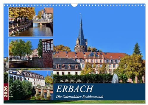 Erbach - Die Odenwälder Residenzstadt (Wandkalender 2026 DIN A3 quer), CALVENDO Monatskalender: Spaziergang durch die historische Residenzstadt Erbach (CALVENDO Orte)