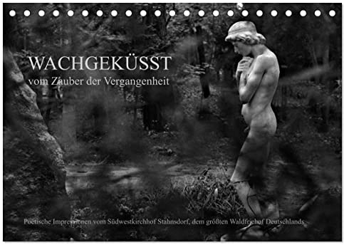 Wachgeküsst - Vom Zauber der Vergangenheit - Südwestkirchhof Stahnsdorf (Tischkalender 2026 DIN A5 quer), CALVENDO Monatskalender: Schwarzweisse ... Südwestkirchhof (CALVENDO Glaube)