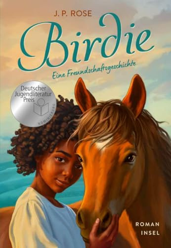 Birdie: Eine Freundschaftsgeschichte | Eine ganz besondere Freundschaft zwischen einem Mädchen und einem Pony | Für Kinder ab 9 Jahre