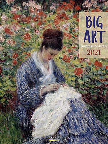 Big ART Impressionisten 2021: Großer Kunstkalender. Hochwertiger Wandkalender mit extragroßen Abbildungen aus dem Impressionismus. Kunst Gallery Format: 48 x 64 cm.