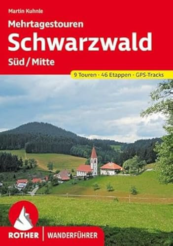 Schwarzwald Süd/Mitte: 9 Touren. 46 Etappen. GPS-Tracks.