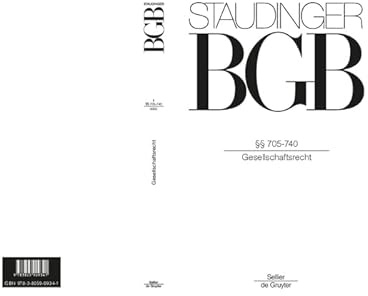 §§ 705-740: (Gesellschaftsrecht) (J. von Staudingers Kommentar zum Bürgerlichen Gesetzbuch mit Einführungsgesetz und Nebengesetzen)