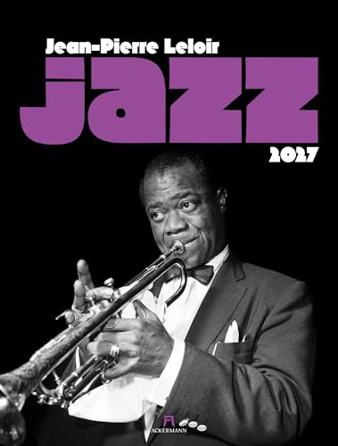 Jazz Kalender 2027 | Stilvoller Musik-Kalender im großen Hochformat (50x66 cm) | Schwarz-Weiß-Fotos von Jean-Pierre Leloir für Musikfans