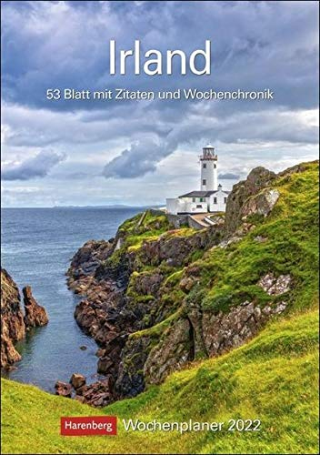 Irland Kalender 2022: Wochenplaner, 53 Blatt mit Zitaten und Wochenchronik