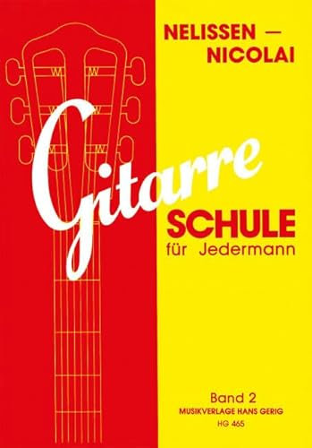 Gitarre-Schule für Jedermann, Bd.2: mit Grifftabelle. Band 2. Gitarre.