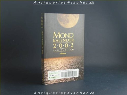 Mond- Kalender 2002. Tag für Tag