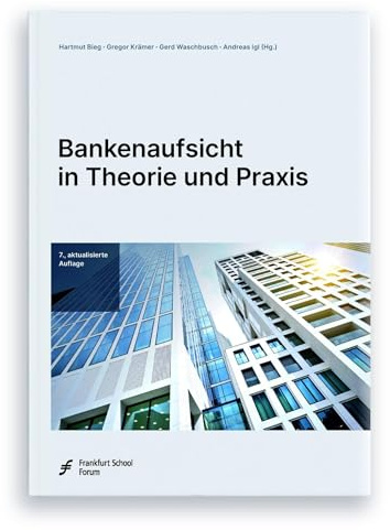 Bankenaufsicht in Theorie und Praxis