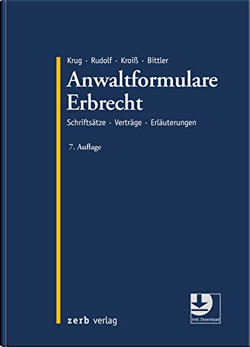 Anwaltformulare Erbrecht: Schriftsätze Verträge Erläuterungen
