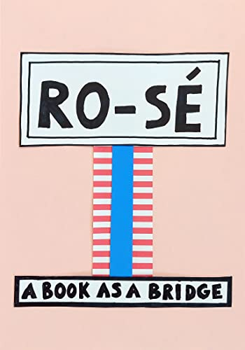 Ro-sé: A Book as a Bridge