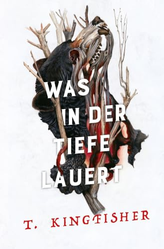 Was in der Tiefe lauert: Die Fortsetzung von WAS DIE TOTEN BEWEGT – Eine packende und atmosphärische Erzählung in der Tradition von Edgar Allan Poe und H.P. Lovecraft (Kingfisher)