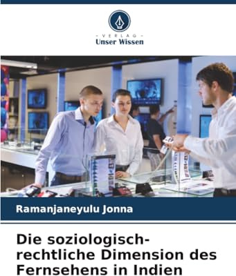 Die soziologisch-rechtliche Dimension des Fernsehens in Indien