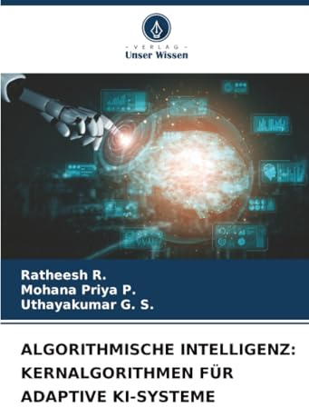 ALGORITHMISCHE INTELLIGENZ: KERNALGORITHMEN FÜR ADAPTIVE KI-SYSTEME: DE