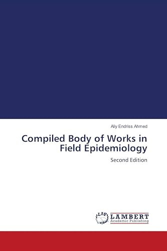 Compiled Body of Works in Field Epidemiology: Second Edition