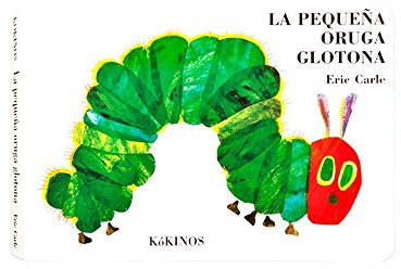 La pequeña oruga glotona: La pequena oruga glotona