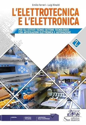 L'elettrotecnica e l'elettronica. Per le Scuole superiori (Vol. 2)