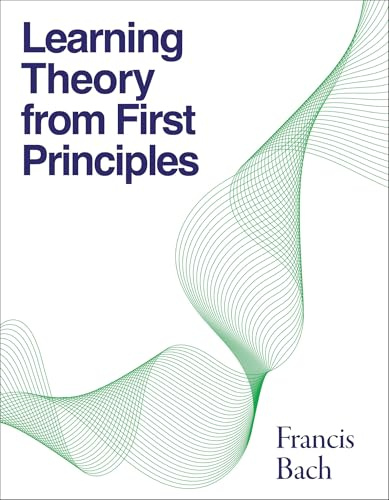 Learning Theory from First Principles (Adaptive Computation and Machine Learning series)
