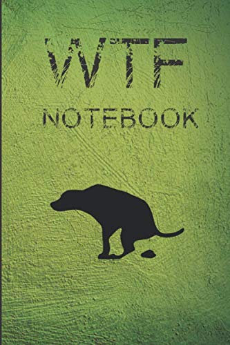 WTF NOTEBOOK: Series Funny Motivational Humor Wild Animals Gift Lined Journal Notebook 6 x 9 inches