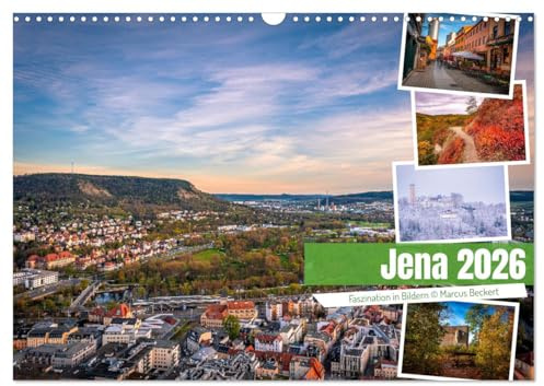 Jena - Faszination in Bildern (Wandkalender 2026 DIN A3 quer), CALVENDO Monatskalender: Faszinierende Facetten einer kulturell und studentisch geprägten Stadt. (CALVENDO Orte)