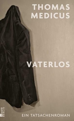Vaterlos: Ein Tatsachenroman | Ein wirklich beeindruckendes Buch. Paul Ingendaay, FAZ Bücher-Podcast