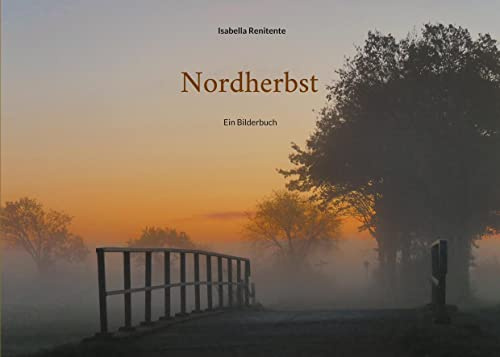 Nordherbst: Ein Bilderbuch