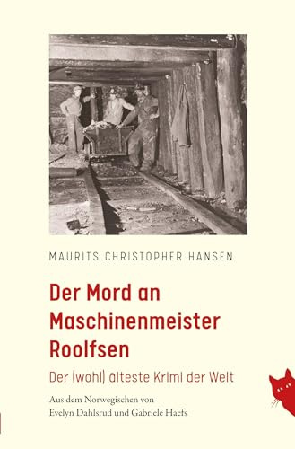 Der Mord an Maschinenmeister Roolfsen: Der (wohl) älteste Krimi der Welt