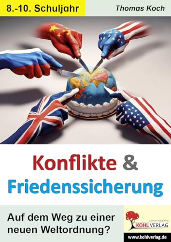 Konflikte und Friedenssicherung – Eine neue Weltordnung? Klasse 8-10 | Ukraine-Krieg, NATO, UNO, EU, BRICS-Staaten | Konfliktforschung, Geopolitik | ... Auf dem Weg zu einer neuen Weltordnung?