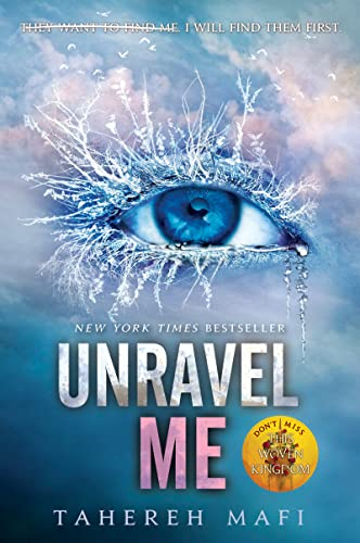 Unravel Me: I will find them first (Shatter Me, 2, Band 2)