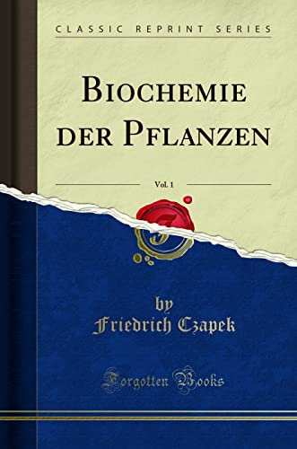 Biochemie der Pflanzen, Vol. 1 (Classic Reprint)