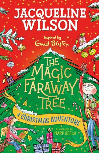 A Christmas Adventure: Visit the snowy Enchanted Wood with this brilliant festive adventure by Jacqueline Wilson (The Magic Faraway Tree)