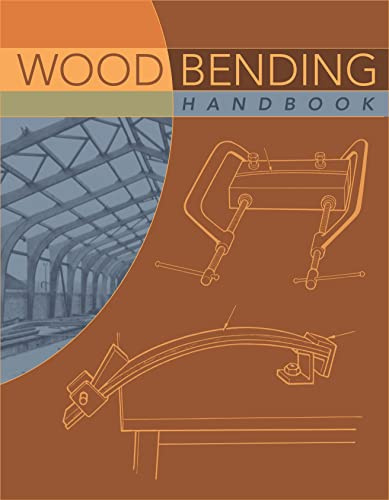 Wood Bending Handbook: Unlock the Secrets of Curving Wood