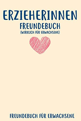 Erzieherinnen Freundebuch Für Erwachsene: Freundebuch Erwachsene Freundschaft Geschenke für Beste Freunde Lustig Freundschaftsbuch für mehr als 30 Freunde DIN A5