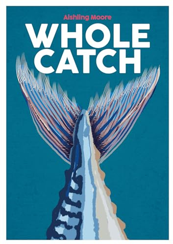Whole Catch: Volume 10 (Blasta Books series)