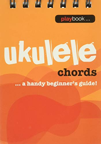 Music Flipbook Ukulele Chords.: A Handy Beginner's Guide (Playbook)