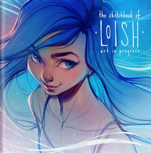 Sketchbook of Loish: Art in progress (3dtotal Illustrator)