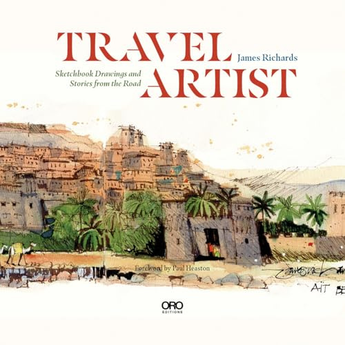 Travel Artist: Sketchbook Drawings and Stories from the Road