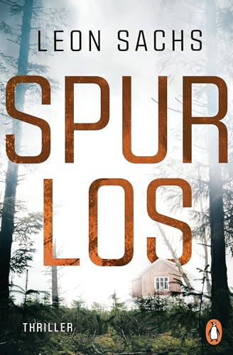SPURLOS: Thriller. Auf der Shortlist »Buch des Jahres 2024« der Krimi-Couch