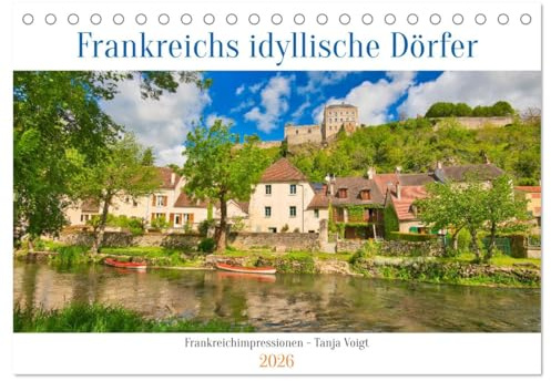 Frankreichs idyllische Dörfer (Tischkalender 2026 DIN A5 quer), CALVENDO Monatskalender: Lassen Sie sich in die pittoresken und mittelalterlichen Dörfer der grande Nation entführen. (CALVENDO Orte)