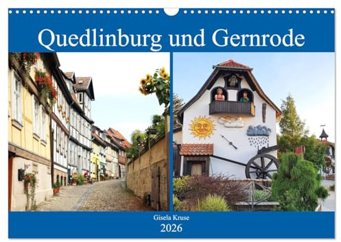 Quedlinburg und Gernrode (Wandkalender 2026 DIN A3 quer), CALVENDO Monatskalender: Mittelalterliche Geschichte auf Schritt und Tritt in Quedlinburg und seinem Ortsteil Gernrode (CALVENDO Orte)