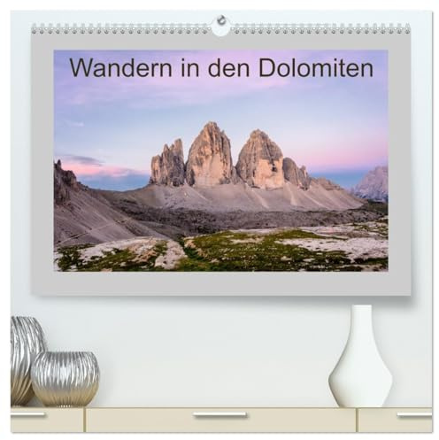 Wandern in den Dolomiten (hochwertiger Premium Wandkalender 2026 DIN A2 quer), Kunstdruck in Hochglanz: Die Dolomiten mit den drei Zinnen zählen zu ... Wandergebieten Südtirols. (CALVENDO Natur)