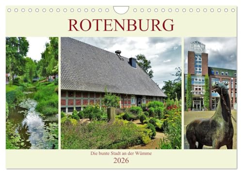 Rotenburg - Die bunte Stadt an der Wümme (Wandkalender 2026 DIN A4 quer), CALVENDO Monatskalender: Rotenburg - vielseitig und sehenswert! (CALVENDO Orte)