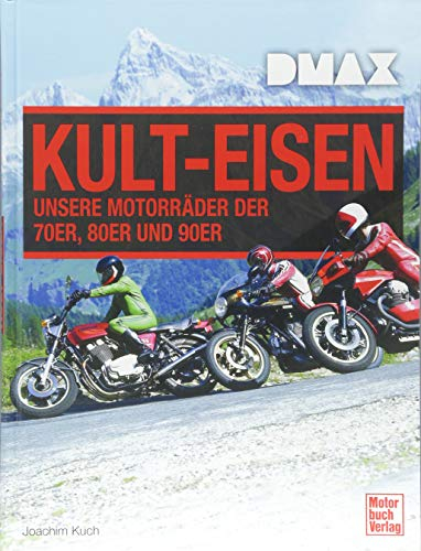 DMAX Kult-Eisen: Unsere Motorräder der 70er, 80er und 90er